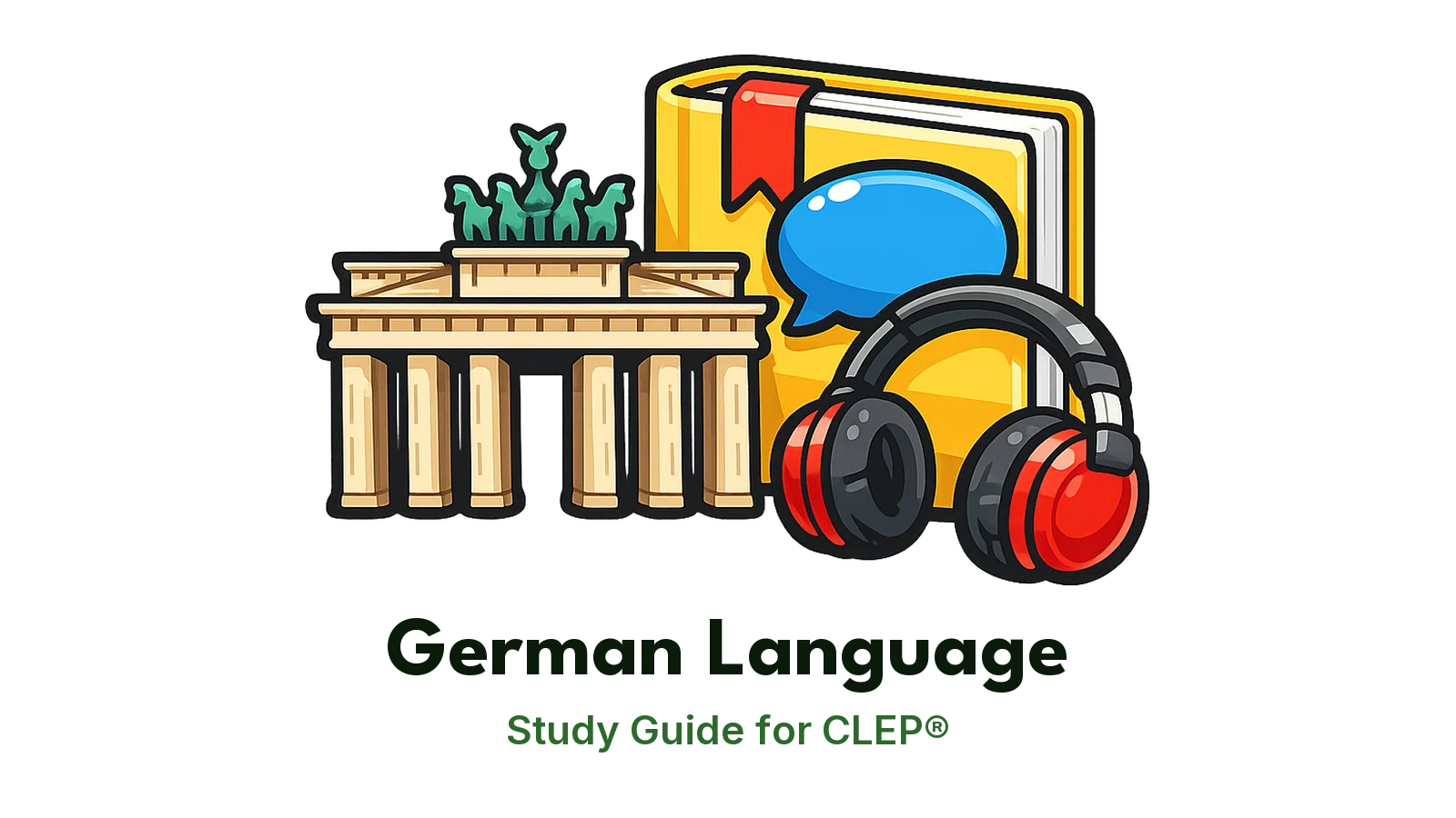 CLEP German Language study guide: illustration of the Brandenburg Gate, a speech bubble and headphones in front of a study booklet