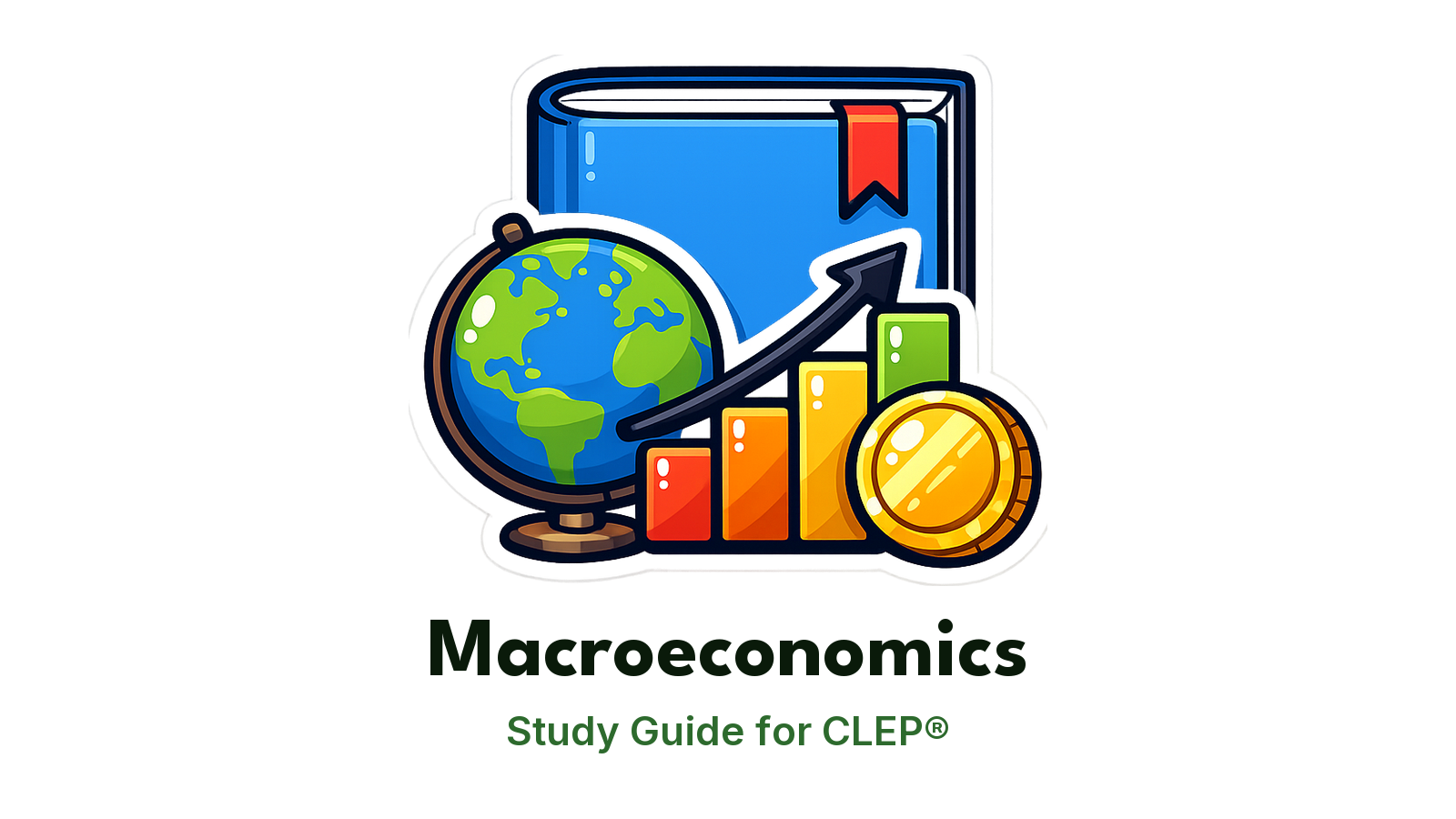 CLEP Macroeconomics study guide: illustration of a globe, a rising bar chart and a coin in front of a study booklet
