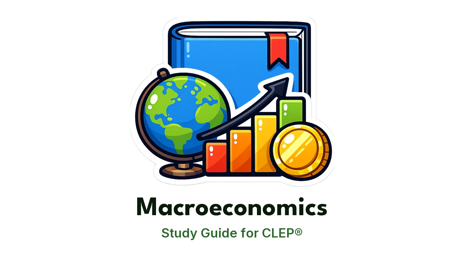 CLEP Macroeconomics study guide: illustration of a globe, a rising bar chart and a coin in front of a study booklet