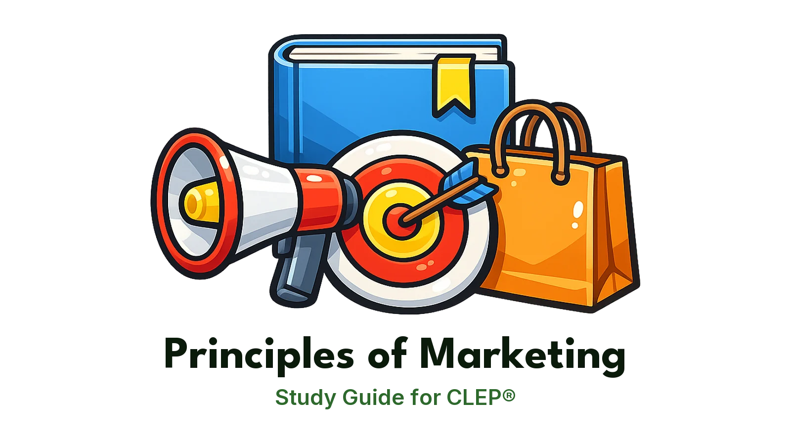 CLEP Principles of Marketing study guide: illustration of a megaphone, a target and a shopping bag in front of a study booklet