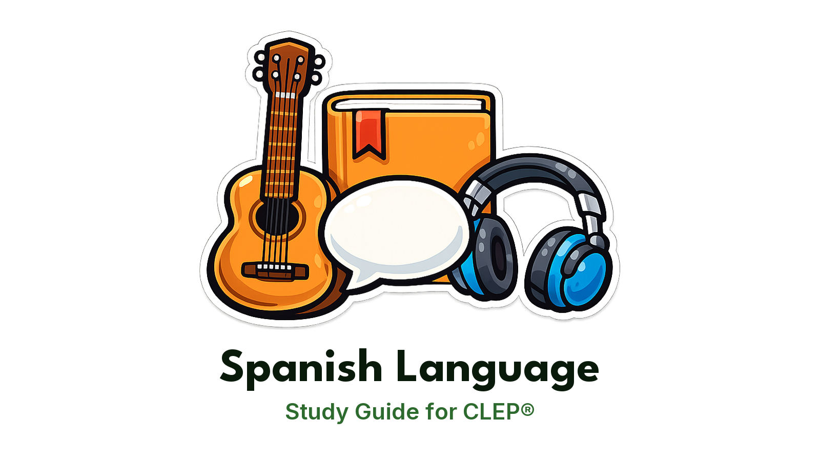 CLEP Spanish Language study guide: illustration of a guitar, a speech bubble and headphones in front of a study booklet