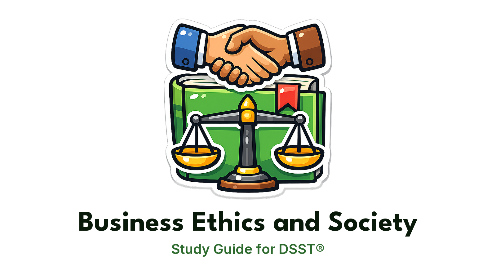 DSST Business Ethics and Society study guide: illustration of a handshake and a balanced scale in front of a study booklet