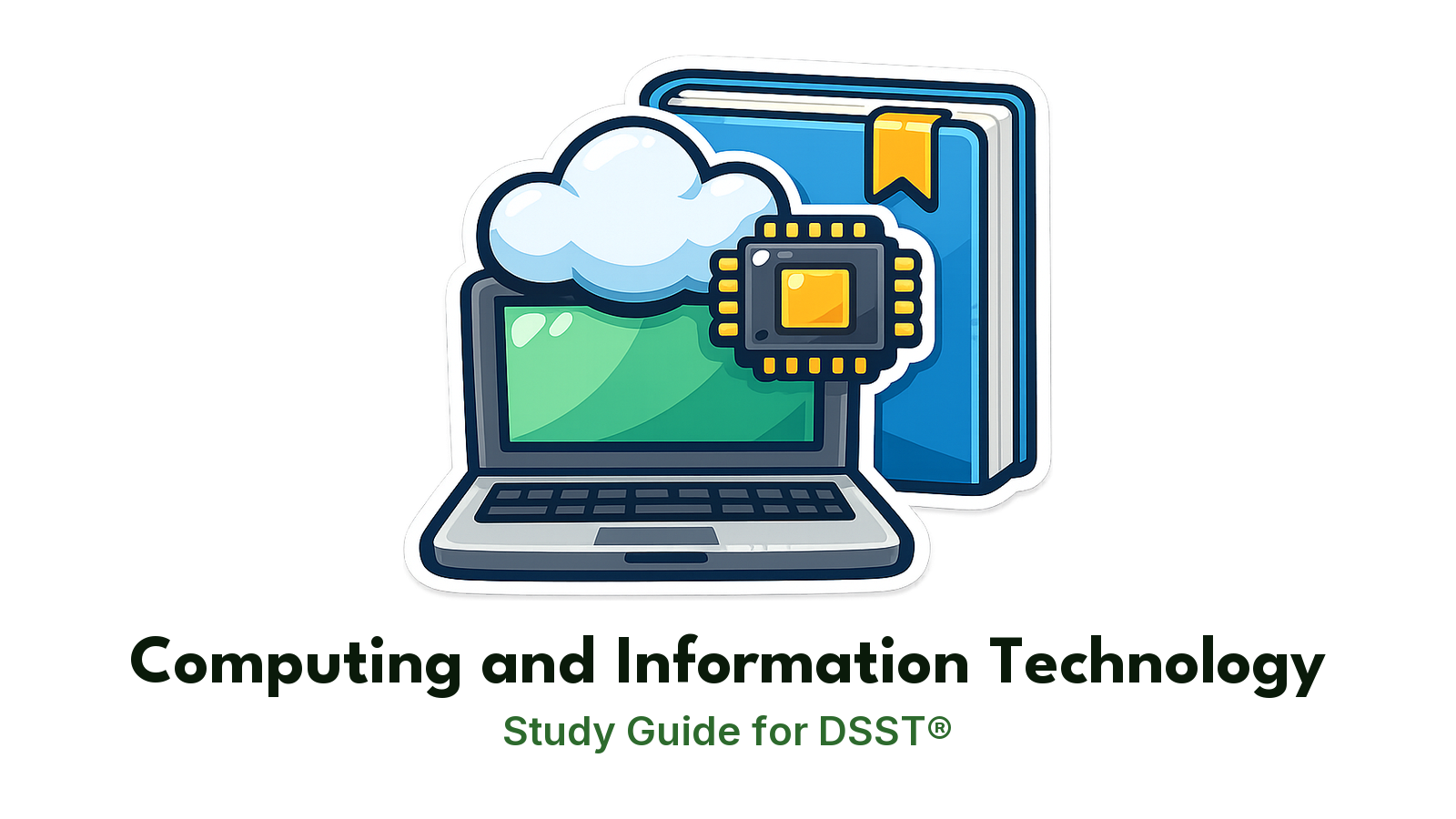 DSST Computing and Information Technology study guide: illustration of a laptop, a cloud and a microchip in front of a study booklet