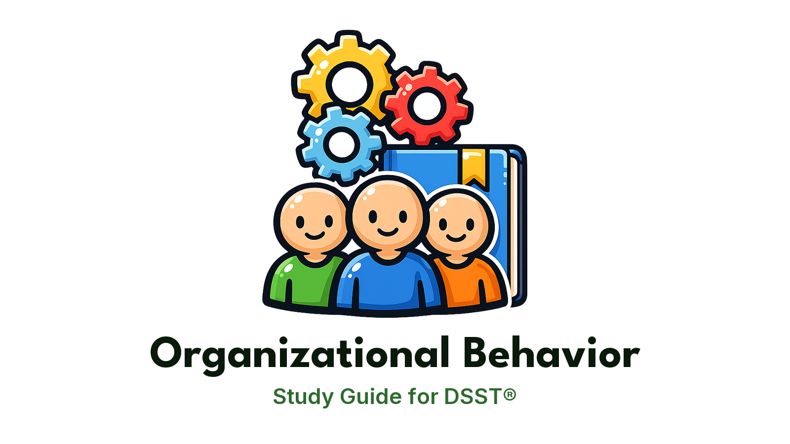DSST Organizational Behavior study guide: illustration of a team of figures and interlocking gears in front of a study booklet