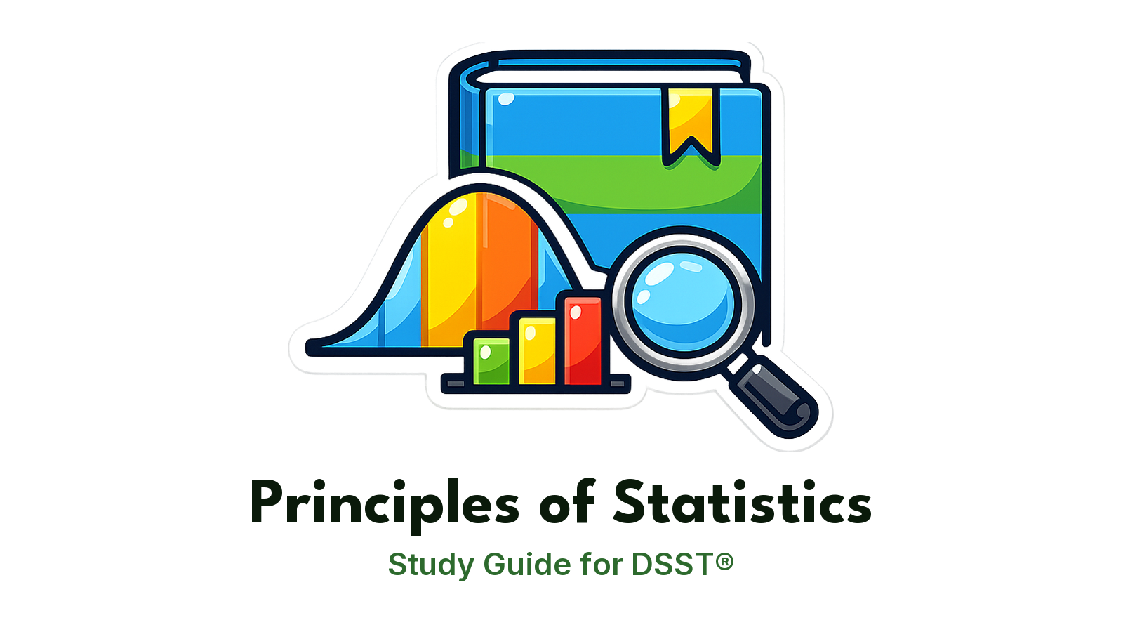 DSST Principles of Statistics study guide: illustration of a bell curve, a bar chart and a magnifying glass in front of a study booklet