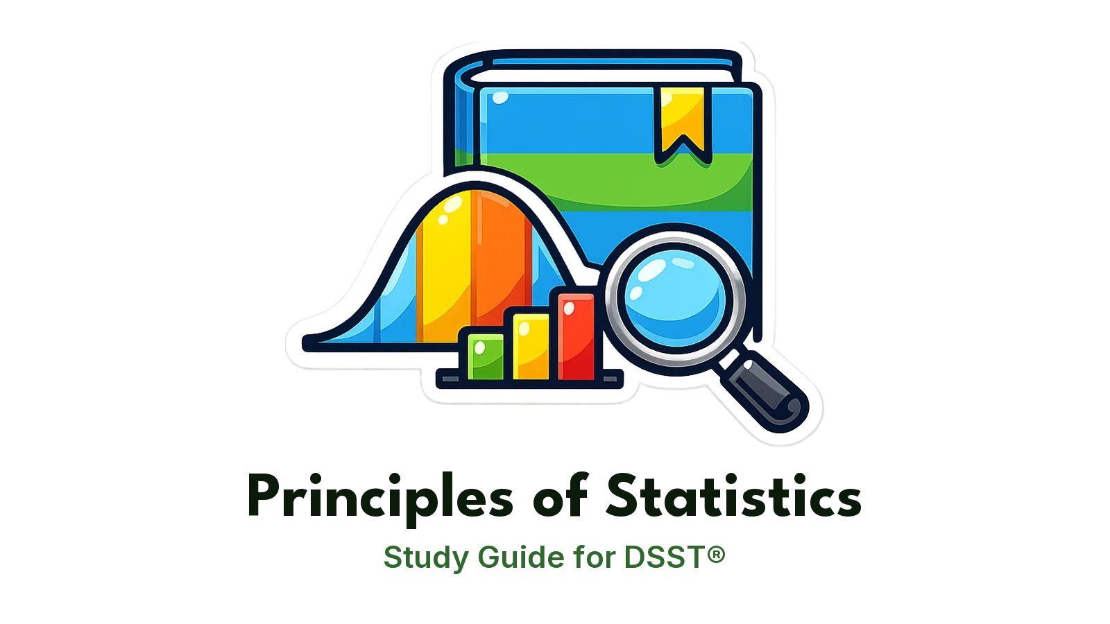 DSST Principles of Statistics study guide: illustration of a bell curve, a bar chart and a magnifying glass in front of a study booklet