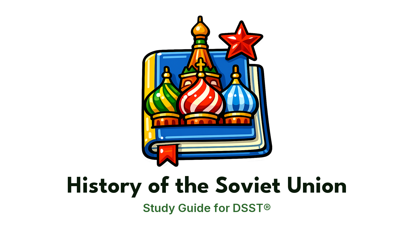 DSST History of the Soviet Union study guide: illustration of St. Basil's domes and a red star in front of a study booklet