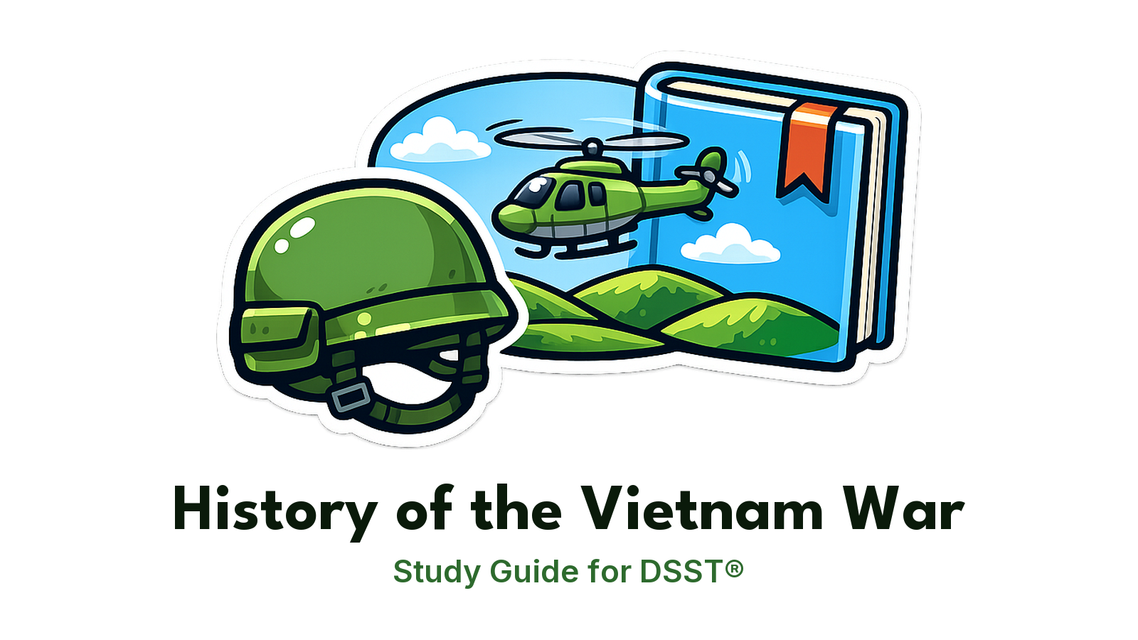 DSST History of the Vietnam War study guide: illustration of a military helmet and a helicopter over hills in front of a study booklet