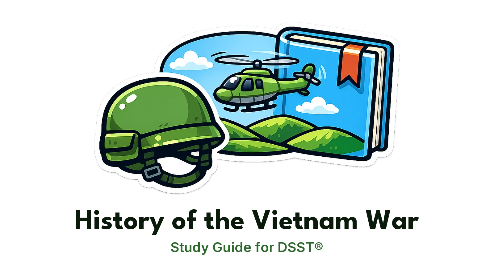 DSST History of the Vietnam War study guide: illustration of a military helmet and a helicopter over hills in front of a study booklet