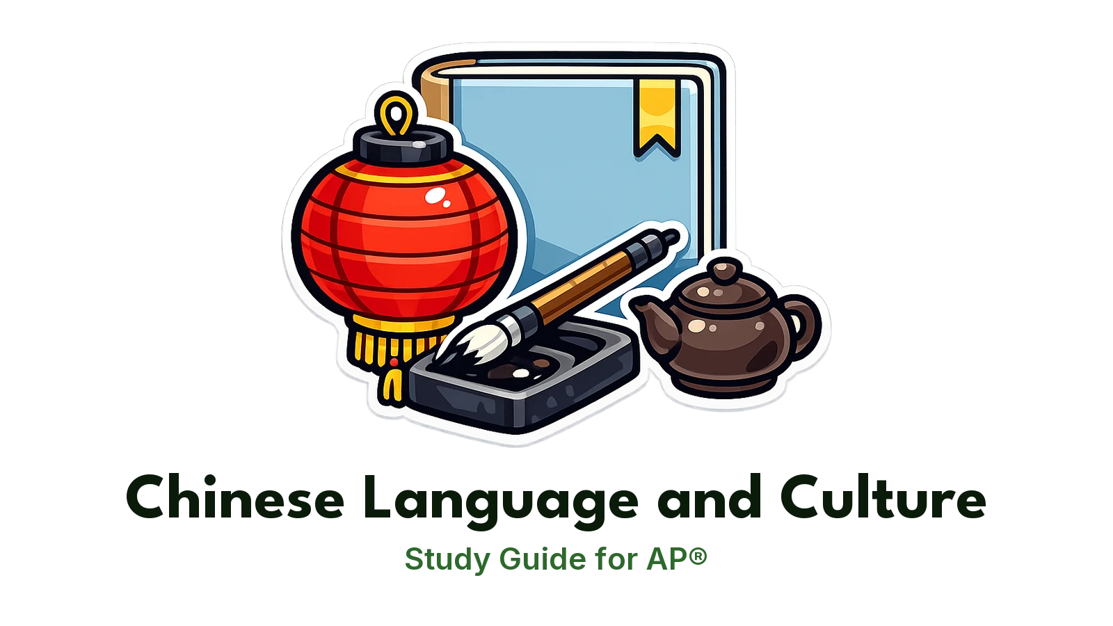 AP® Chinese Language and Culture study guide: illustration of a paper lantern, a calligraphy brush and a teapot in front of a study booklet