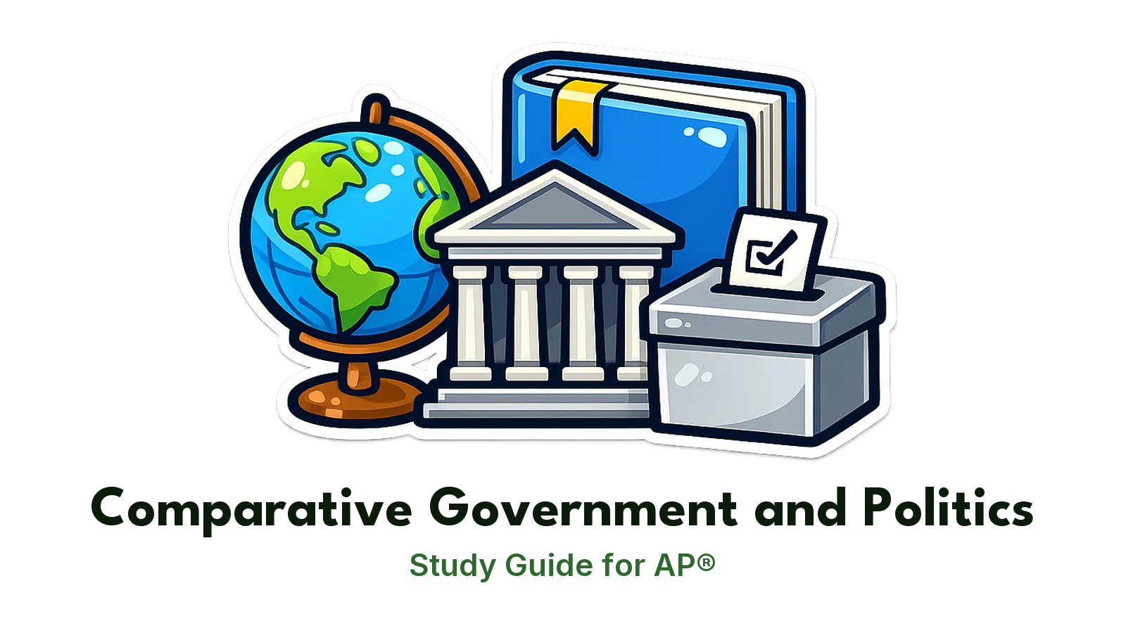 AP® Comparative Government and Politics study guide: illustration of a globe, a government building and a ballot box in front of a study booklet