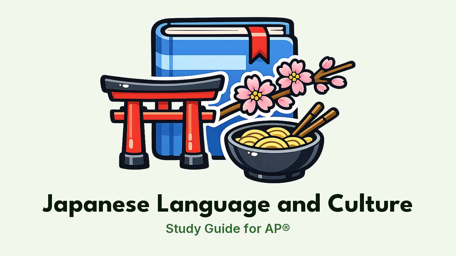 AP® Japanese Language and Culture study guide: illustration of a torii gate, cherry blossoms and a bowl with chopsticks in front of a study booklet