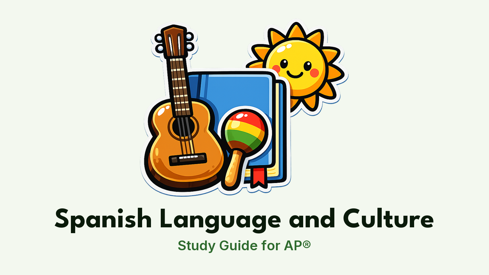 AP® Spanish Language and Culture study guide: illustration of a guitar, a maraca and a sun in front of a study booklet