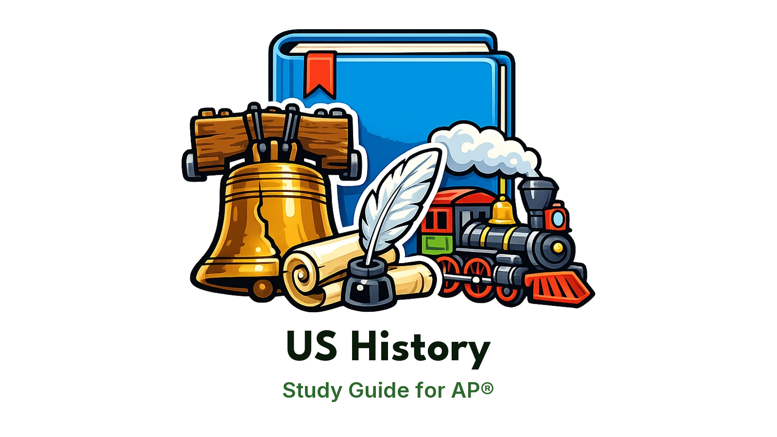 AP® United States History study guide: illustration of the Liberty Bell, a parchment and a steam locomotive in front of a study booklet