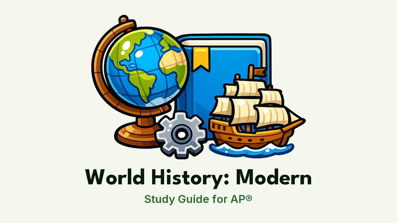 AP® World History: Modern study guide: illustration of a globe, a sailing ship and a gear in front of a study booklet